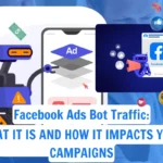 Facebook Ads Bot Traffic: What It Is and How It Impacts Your Campaigns