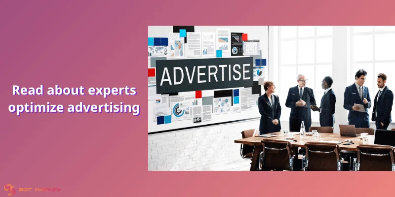 Read about experts optimize advertising