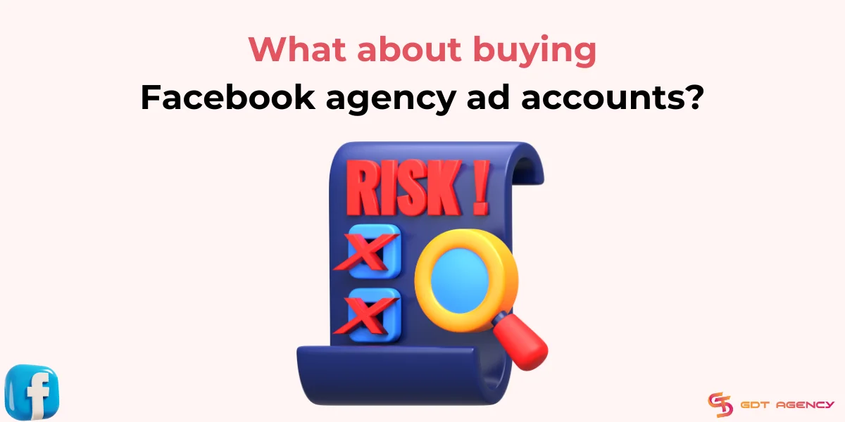 Buying Facebook agency ad accounts