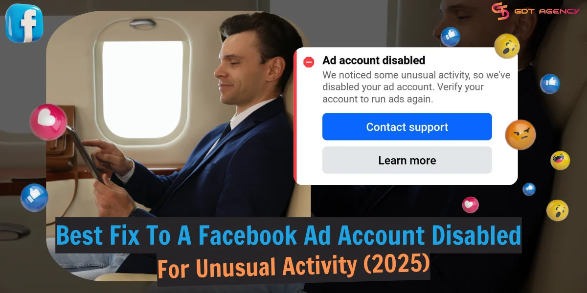 Best Fix To A Facebook Ad Account Disabled For Unusual Activity (2025)