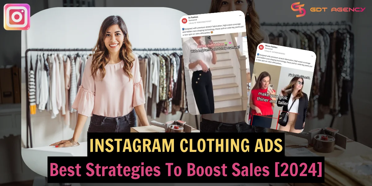 Mastering Instagram Clothing Ads: 9 Best Strategies To Boost Sales In 2025