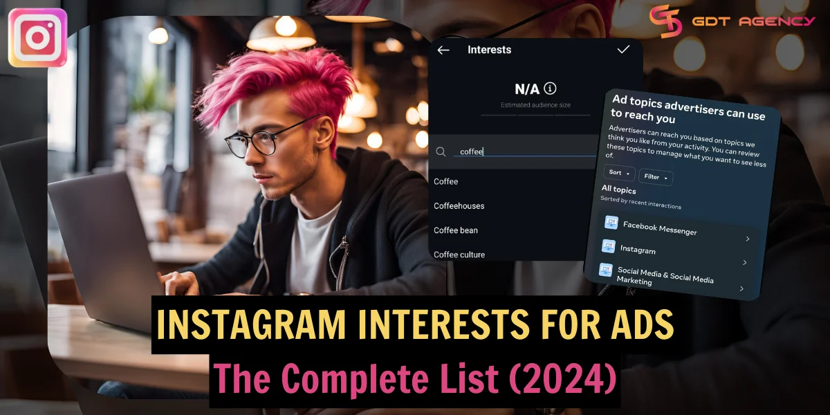 Mastering Instagram Interests For Ads: The Complete List (2025)