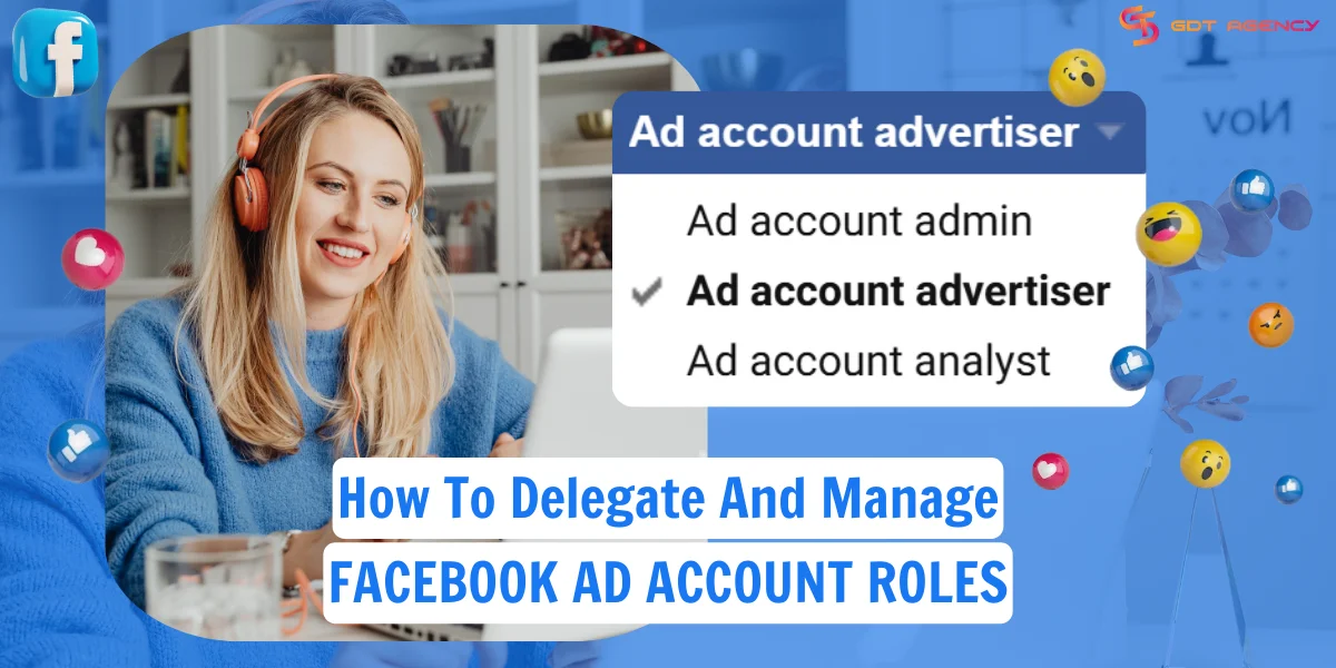 How To Delegate And Manage Facebook Ad Account Roles