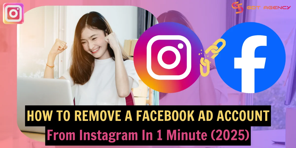 How To Remove A Facebook Ad Account From Instagram In 1 Minute