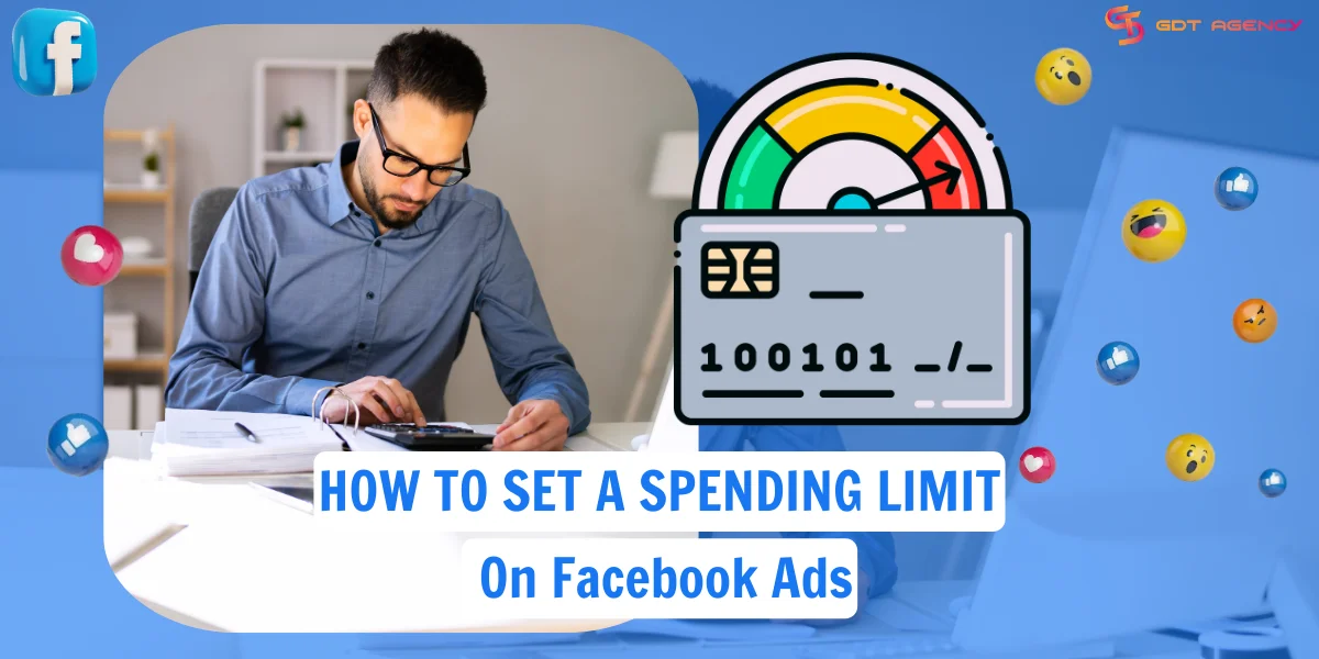 A Quick Guide On How To Set A Spending Limit On Facebook Ads (3 Types)