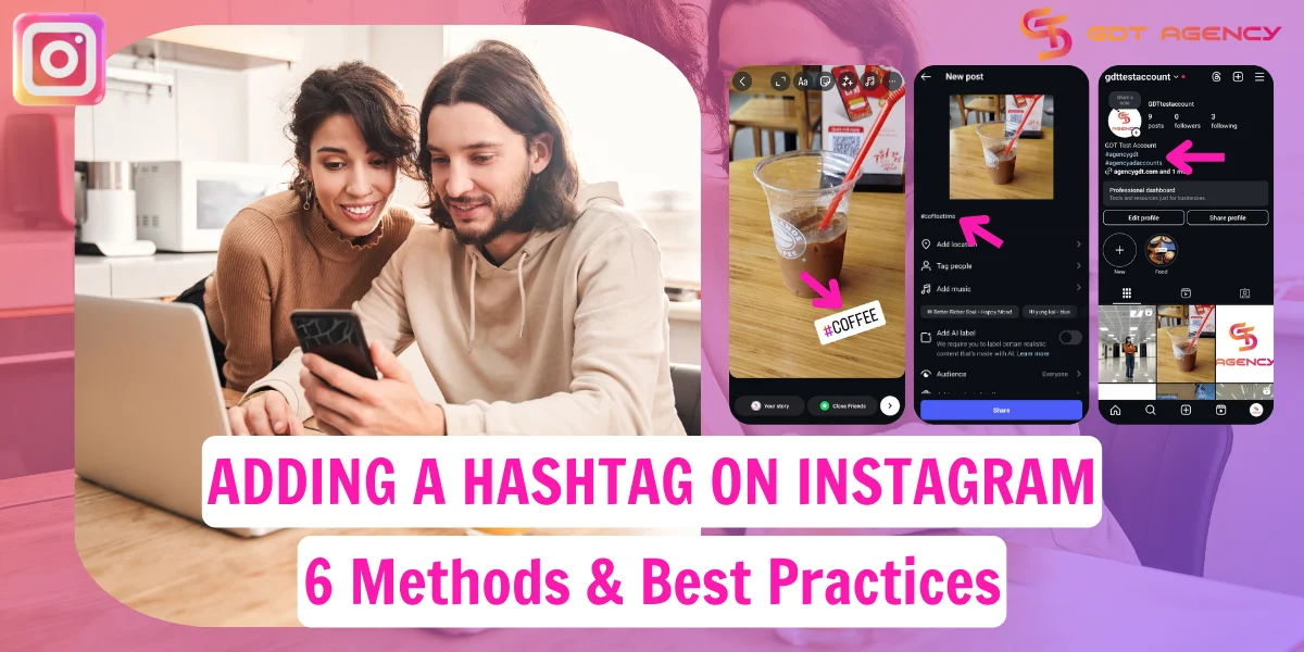 6 Methods Of Adding A Hashtag On Instagram + Best Practices