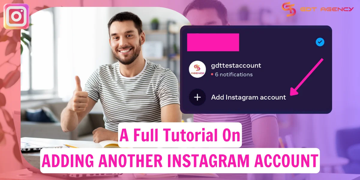 A Full Tutorial On Adding Another Instagram Account (2025)