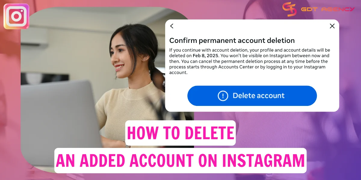 How To Delete An Added Account On Instagram Permanently