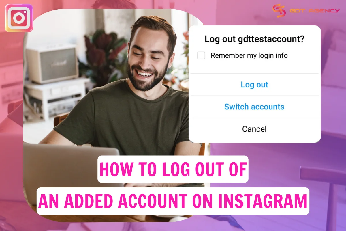 How To Log Out Of An Added Account On Instagram