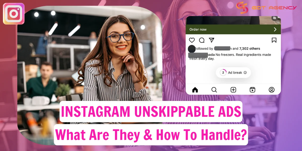 What Are Instagram Unskippable Ads And How To Handle