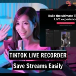 3 Best TikTok Live Recorder Tools To Save Live Streams Effortlessly [2025]