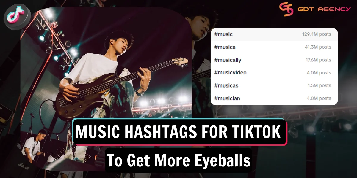 Best Music Hashtags For TikTok Creators Should Know