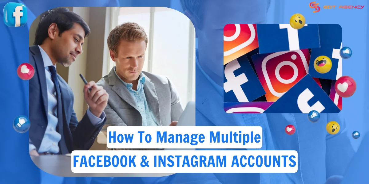 How To Manage Multiple Facebook and Instagram Accounts