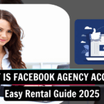 What is Facebook Agency Account? Everything You Need To Know