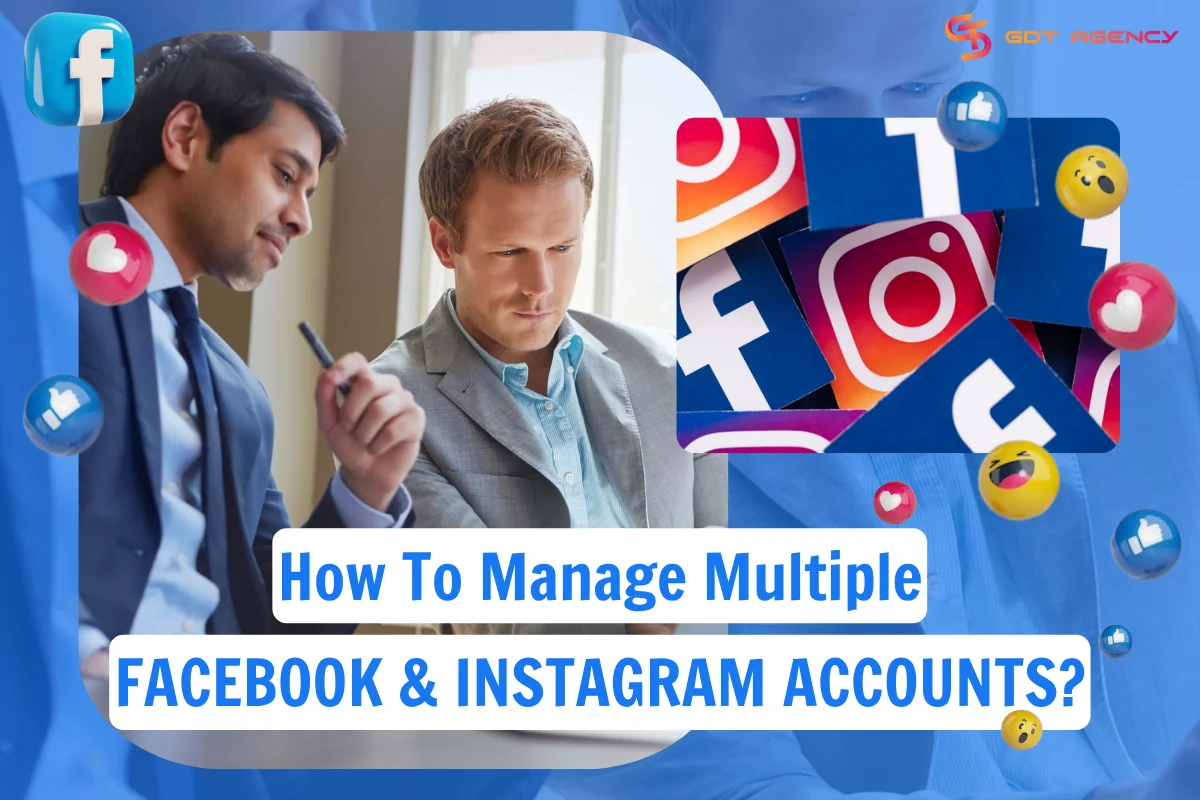Managing Multiple Facebook And Instagram Accounts