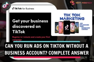 Can-you-run-ads-on-TikTok-without-a-business-account​