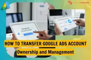 Transfer-Google-Ads-Account-Ownership-and-Management