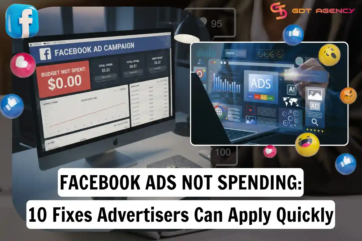 Facebook Ads Not Spending? 10 Fixes Advertisers Can Apply Quickly