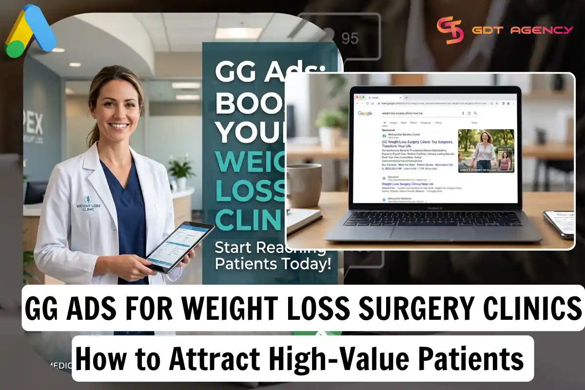 Google Ads for Weight Loss Surgery Clinics: How to Attract High-Value Patients