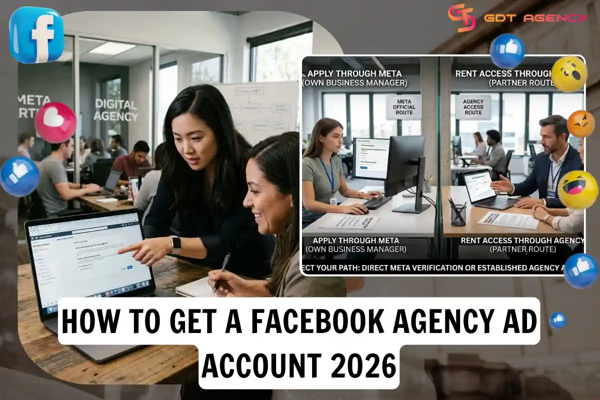 How to Get a Facebook Agency Ad Account: Requirements and Steps